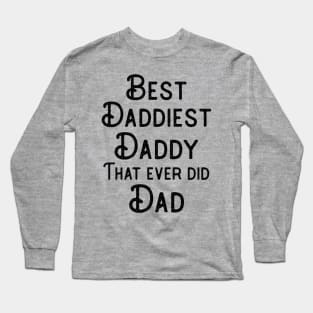 Best Dad Father's Day Gift Funny Daddy Birthday, Long Sleeve T-Shirt